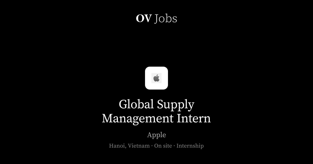 Global Supply Management Intern at Apple, Hanoi · OV Jobs